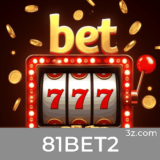 81BET2: Experiência de Jogos de Cassino Luxuosa e Emocionante